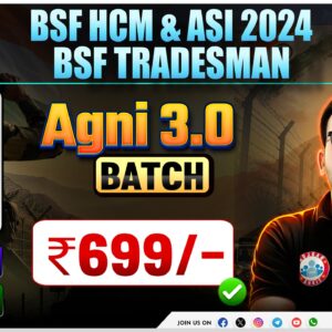 CAPF BSF HCM & ASI 2024 - अग्नि 3.0 BATCH